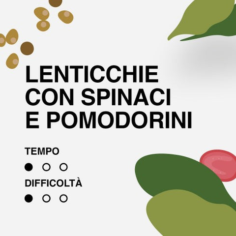 LENTICCHIE CON SPINACI E POMODORINI